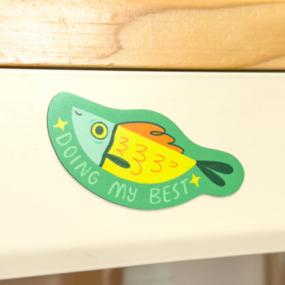 DOING MY BEST FISH MAGNET